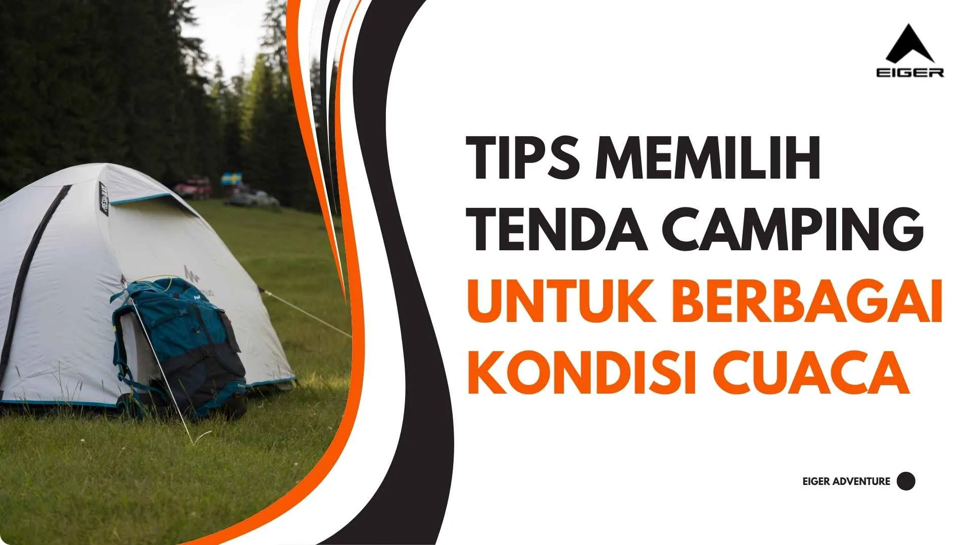 Tips Memilih Tenda Camping untuk Berbagai Kondisi Cuaca